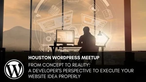 From Concept to Reality: A Developer's Perspective to Execute Your Website Properly