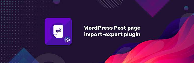 banner image for Post/Page Copying Tool to Export and Import post/page for Cross site Migration WordPress plugin